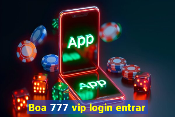 Boa 777 vip login entrar